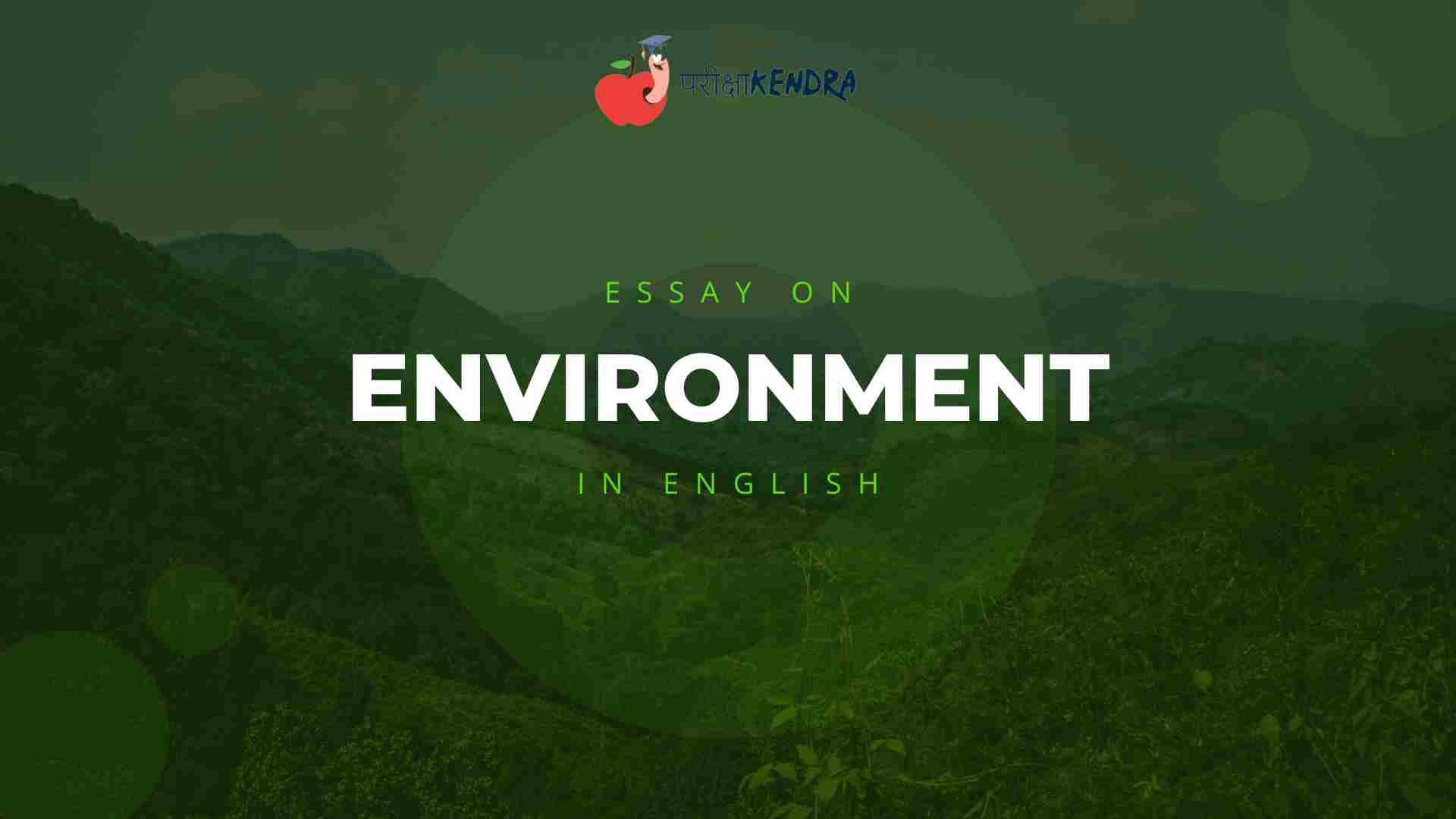 Essay On Environment In English