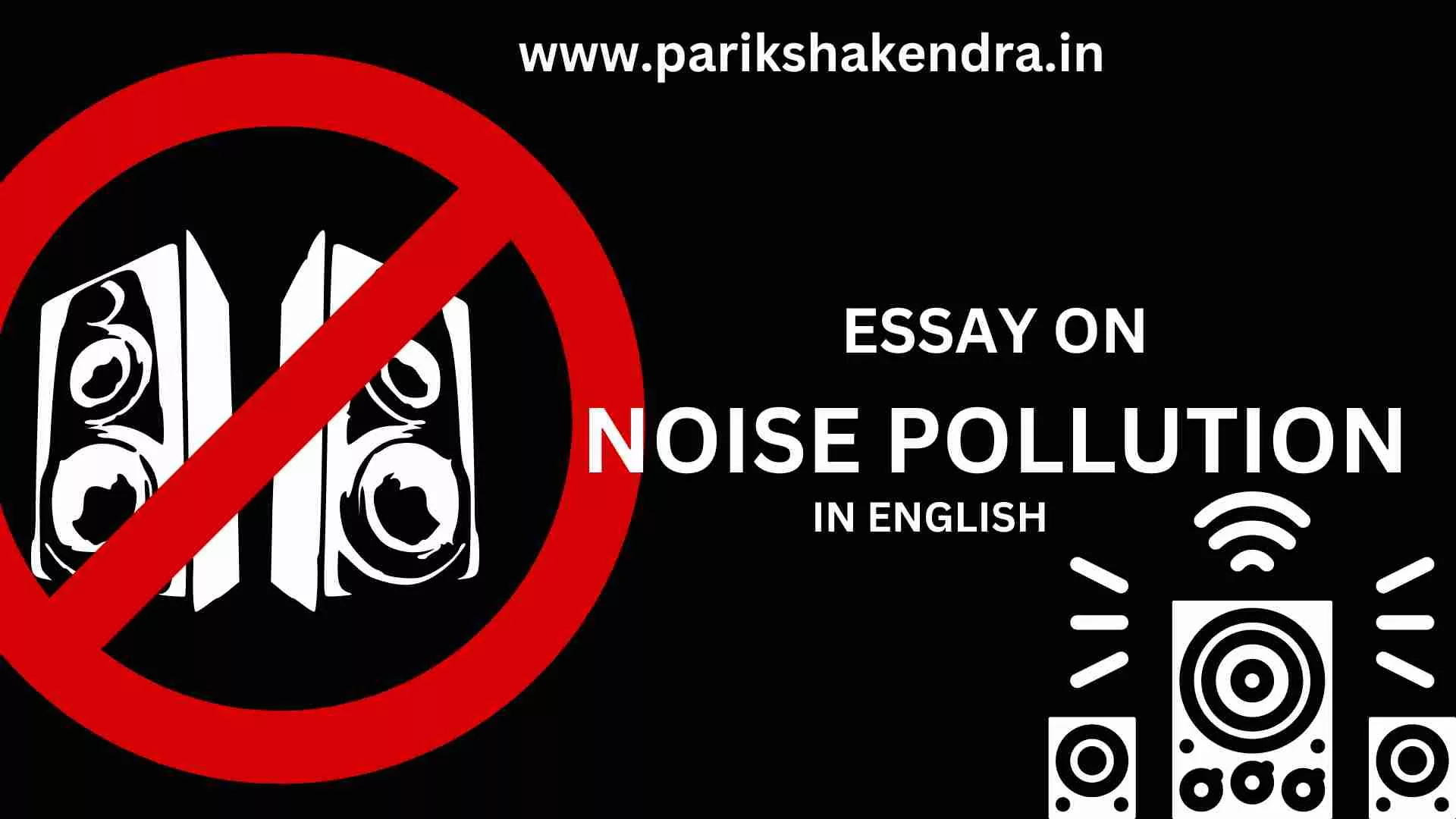 Essay On Noise Pollution In English